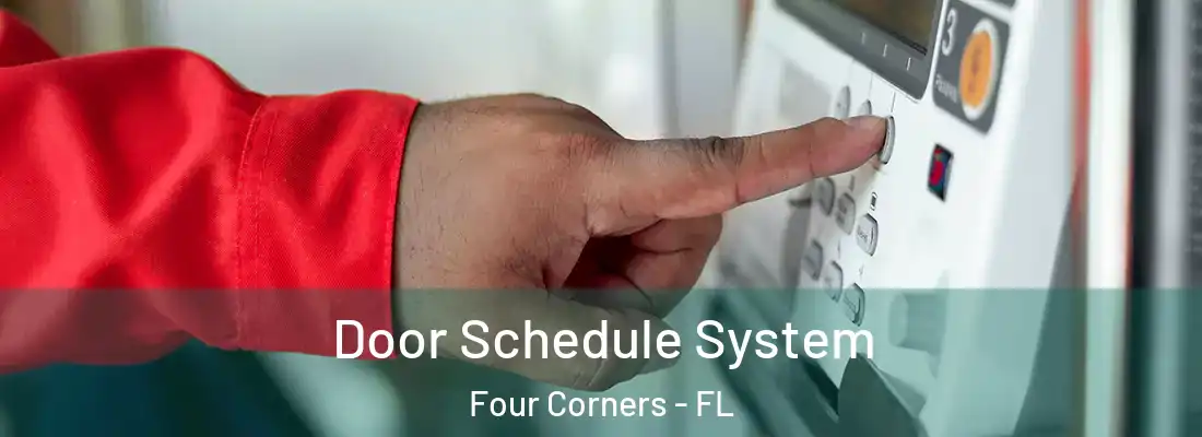  Door Schedule System Four Corners - FL