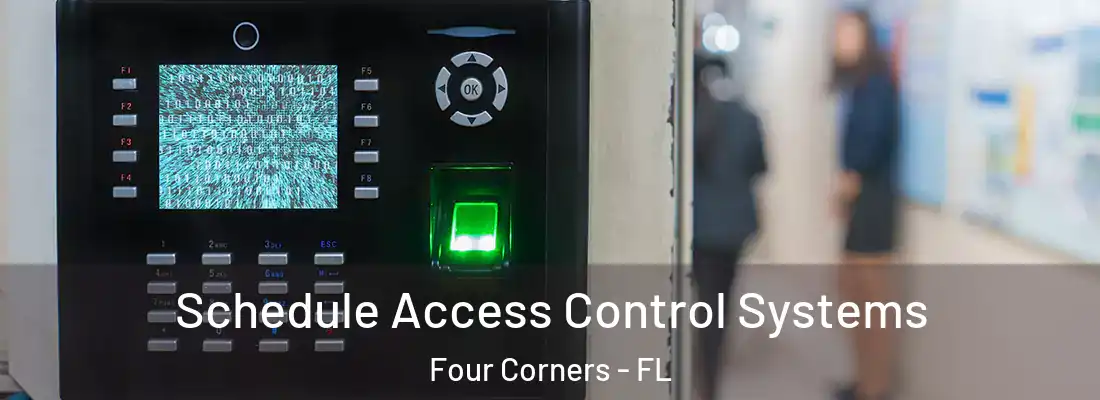 Schedule Access Control Systems Four Corners - FL