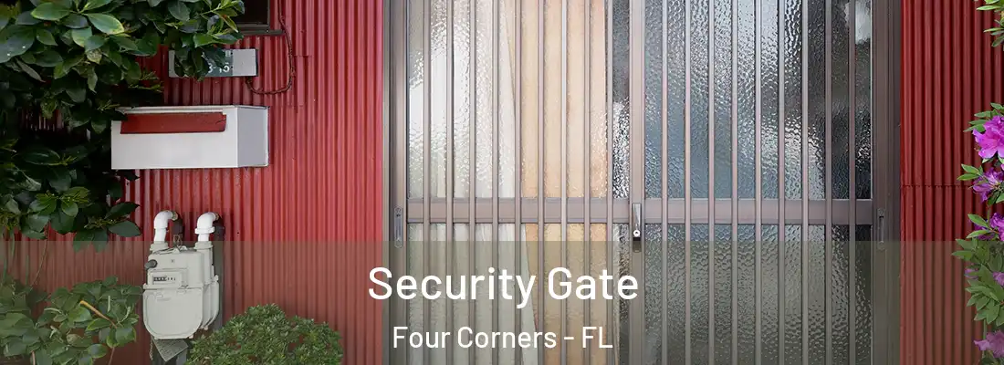 Security Gate Four Corners - FL