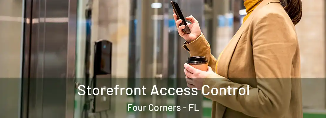 Storefront Access Control Four Corners - FL
